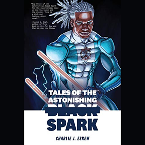 Image for event: Tales of the Astonishing Black Spark